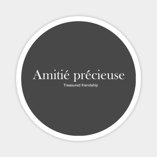 Amitie precieuse - Treasured friendship Magnet